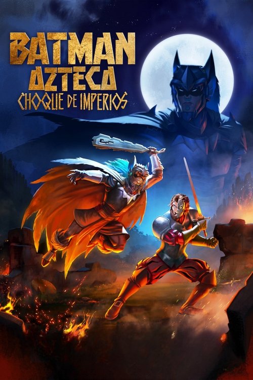 Poster film Batman Azteca: Choque De Imperios