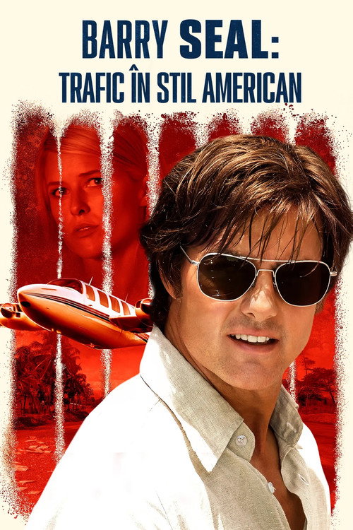 Poster film Barry Seal: Trafic în stil American
