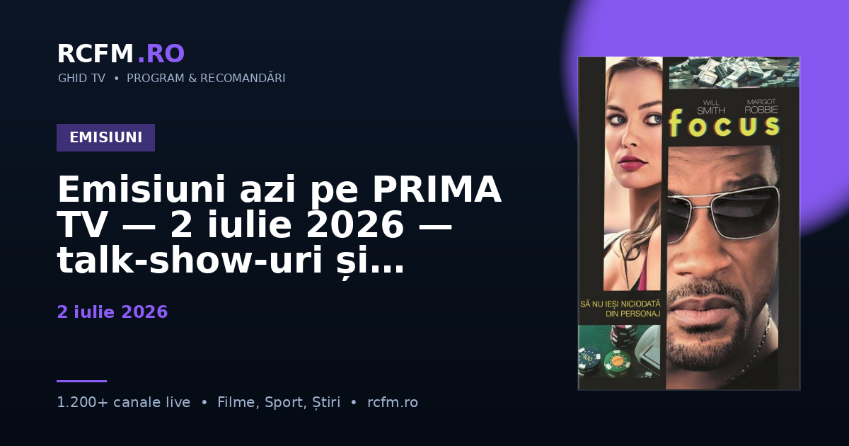 Emisiuni azi pe PRIMA TV — 2 iulie 2026 — talk-show-uri și divertisment