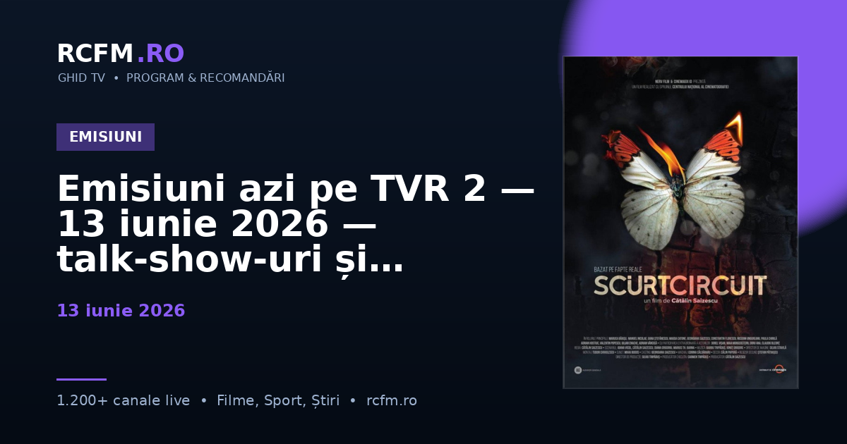 Emisiuni azi pe TVR 2 — 13 iunie 2026 — talk-show-uri și divertisment