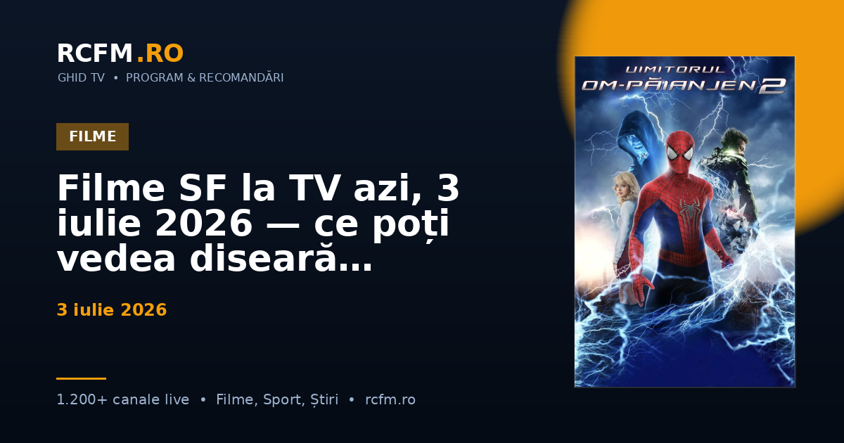Filme SF la TV azi, 3 iulie 2026 — ce poți vedea diseară
